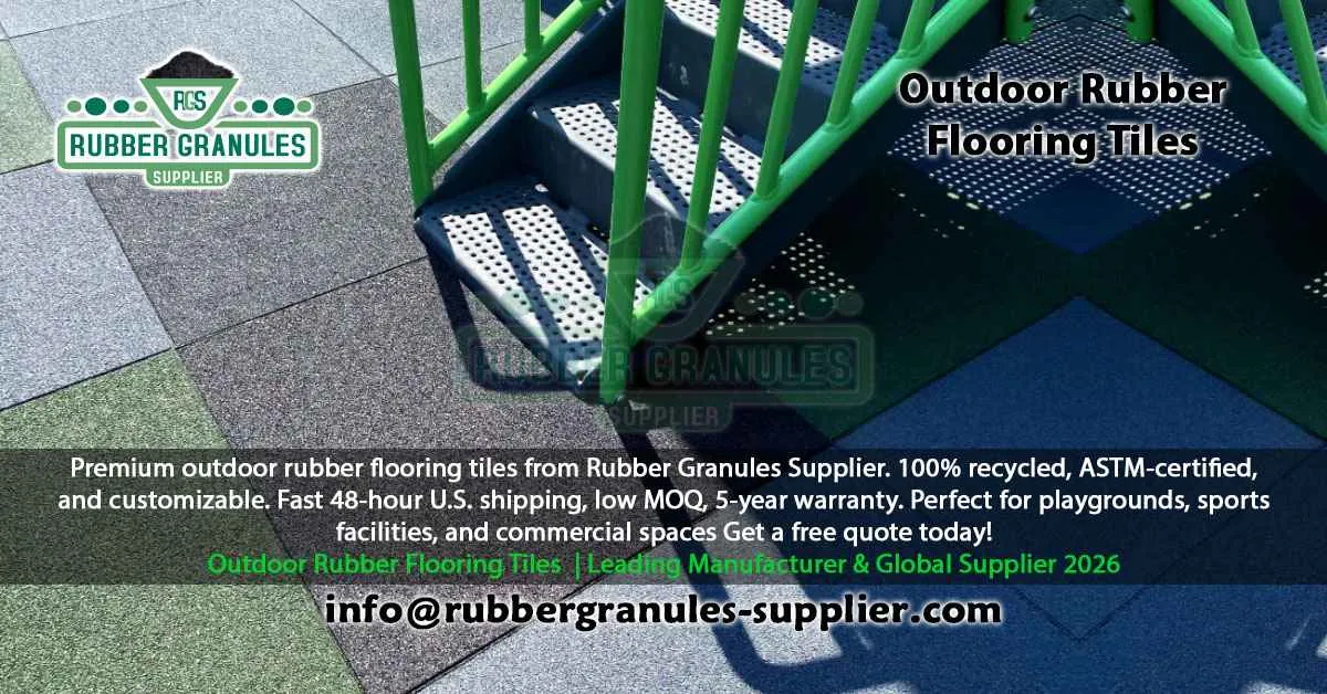 Outdoor Rubber Flooring Tiles: Sustainable Solutions for U.S. Businesses 2025 Best Outdoor Rubber Flooring Tiles | ASTM-Certified & Low MOQ | Rubber Tiles Supplier 2026