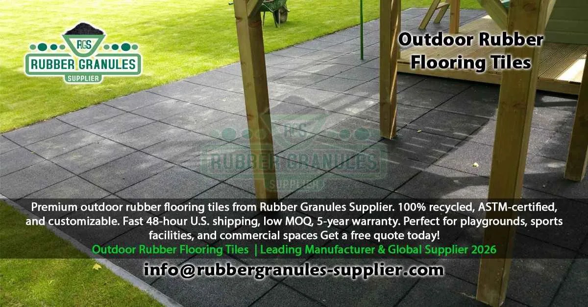 Outdoor Rubber Flooring Tiles: Sustainable Solutions for U.S. Businesses 2025 Best Outdoor Rubber Flooring Tiles | ASTM-Certified & Low MOQ | Rubber Tiles Supplier 2026