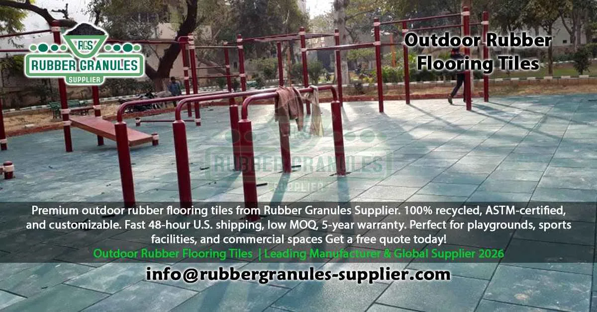 Outdoor Rubber Flooring Tiles: Sustainable Solutions for U.S. Businesses 2025 Best Outdoor Rubber Flooring Tiles | ASTM-Certified & Low MOQ | Rubber Tiles Supplier 2026